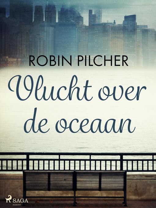 Title details for Vlucht over de oceaan by Robin Pilcher - Available